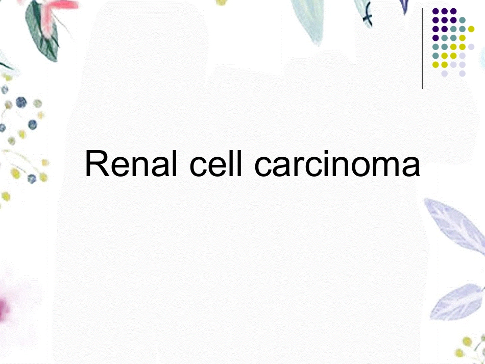 2023年Urinary System Renal cell carcinoma（教学课件）.ppt_第2页