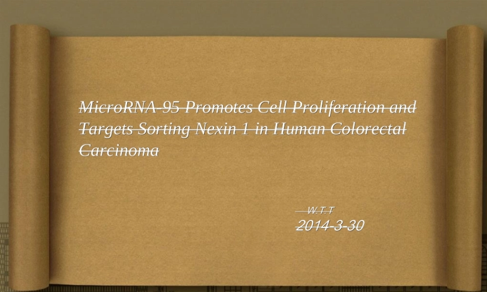 2022年医学专题—王婷婷--miR-95通过靶标SNX1促进结肠癌细胞增殖修改.ppt