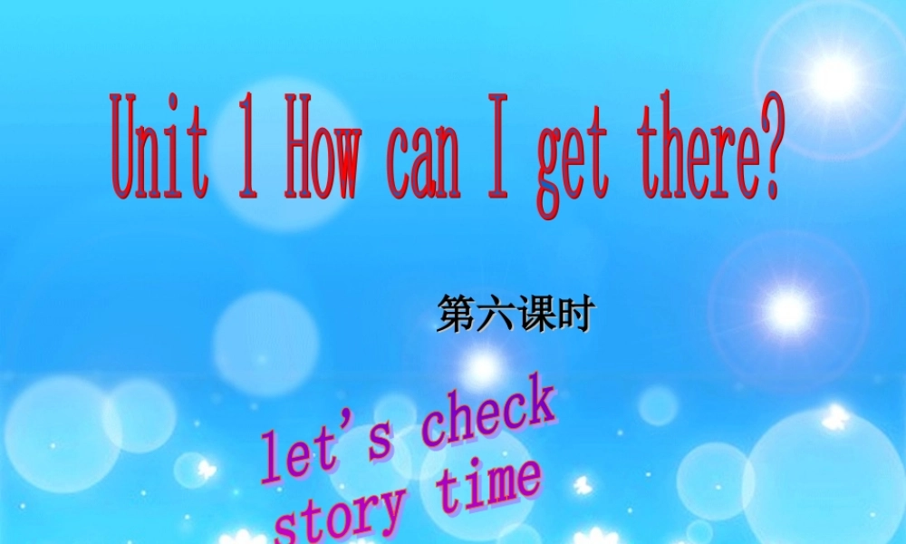 Unit1 How can I get there第六课时.ppt