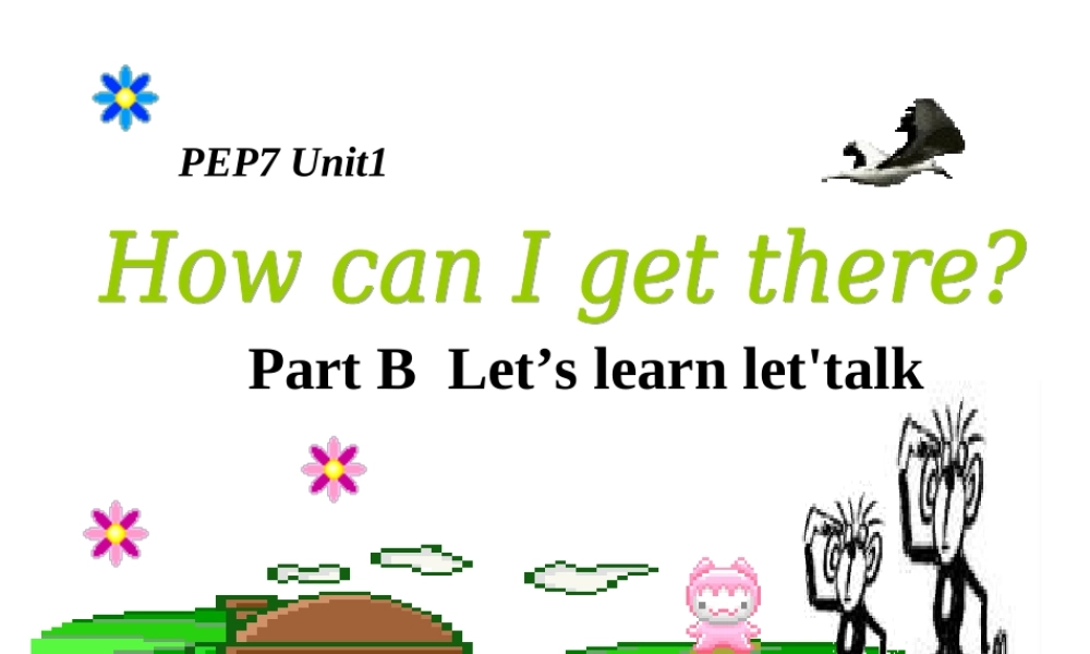 Unit1 How can I get there第三课时.ppt