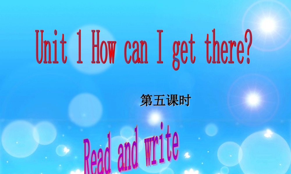 Unit1 How can I get there第五课时.ppt