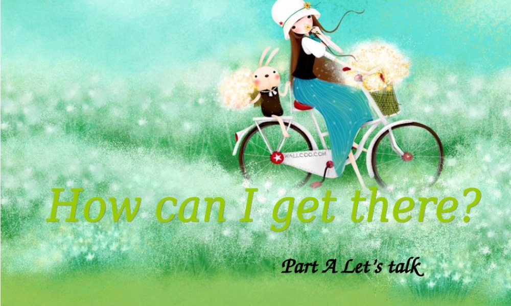 Unit1 How can I get there第二课时.ppt