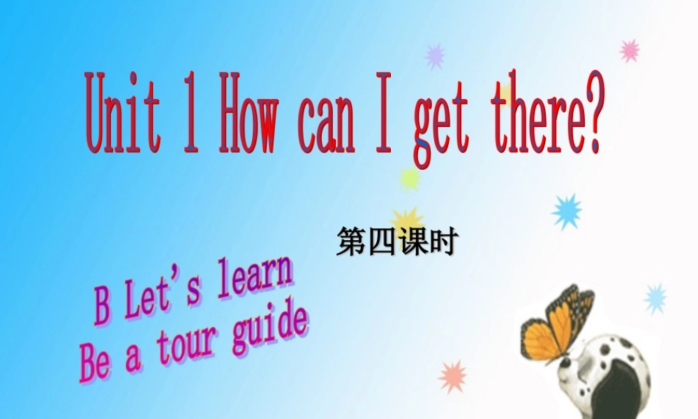 Unit1 How can I get there第四课时.ppt