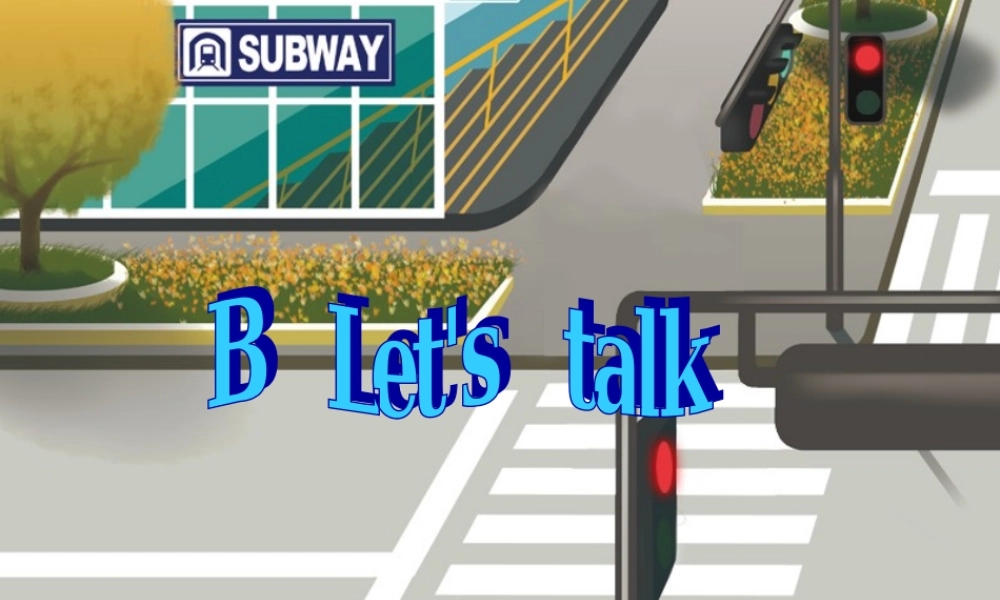 Unit2 Ways to go to school第四课时.ppt