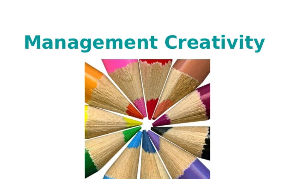 Unit Eleven Management Creativity n.ppt
