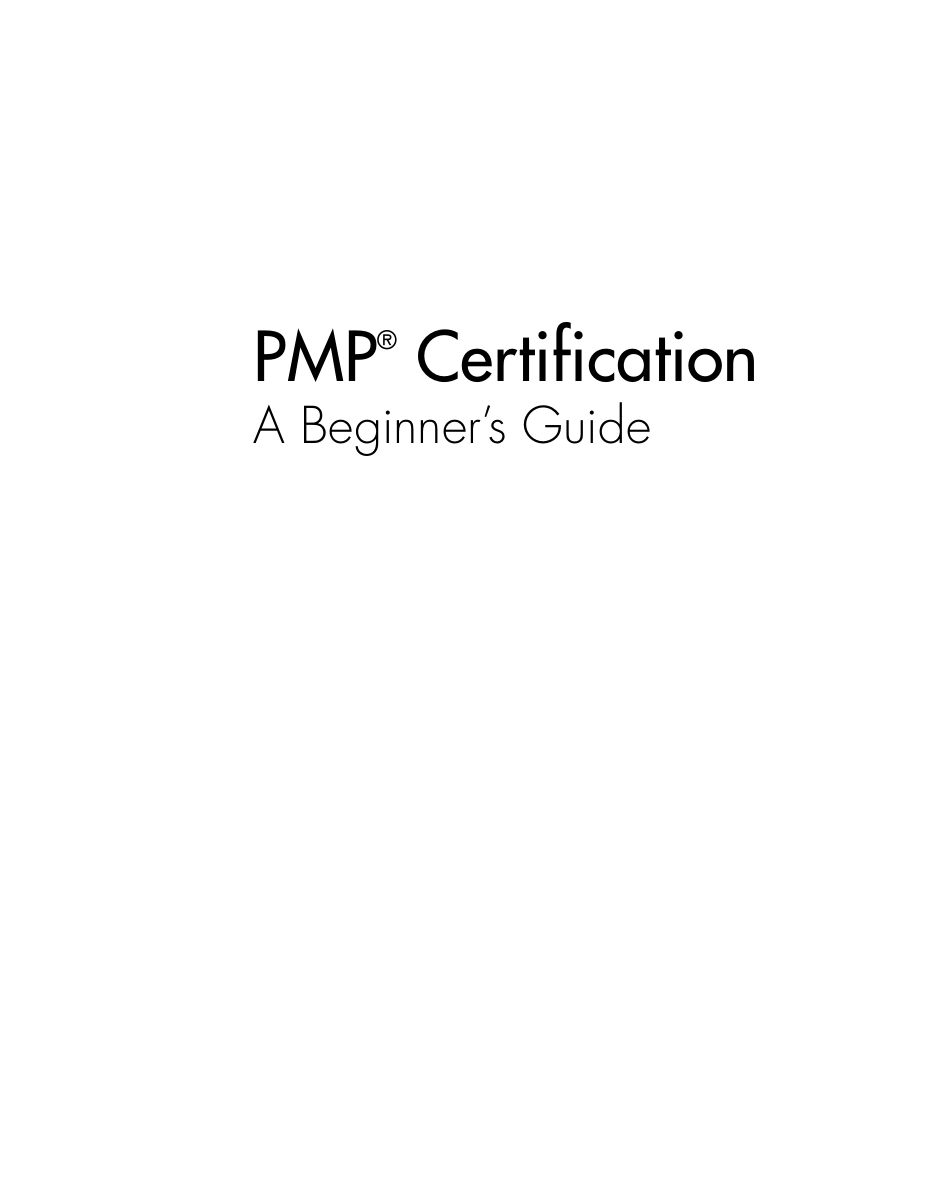 PMP Certification, A Beginner's Guide Sep 2009 by McGraw Hill.pdf_第2页