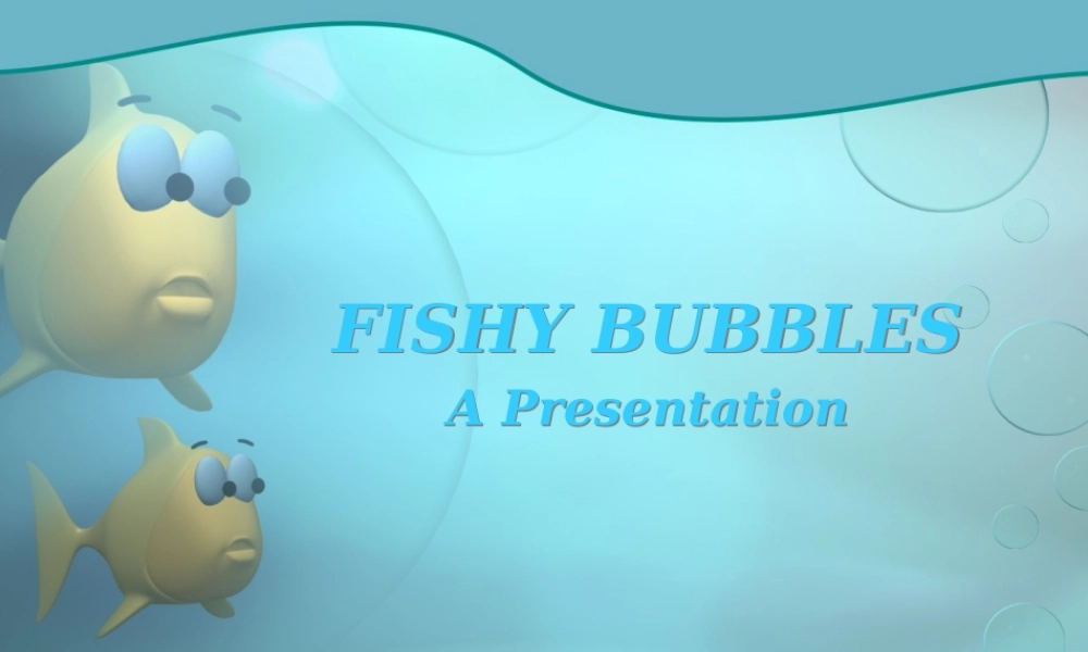 fishy_bubbles035.ppt