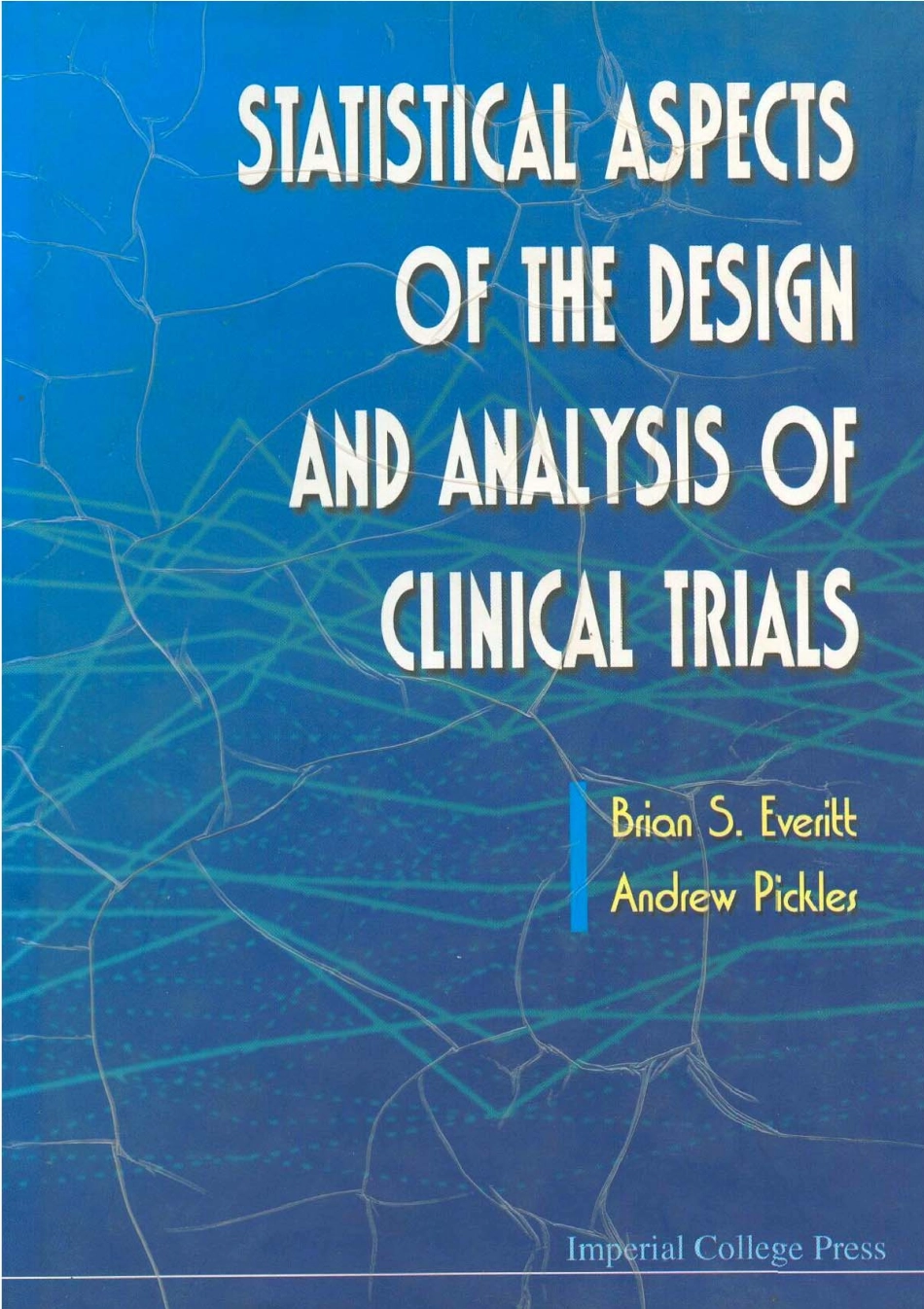 Statistical_Aspects_Of_The_Design_And_Analysis_Of_Clinical_Trials_（1999）.pdf_第1页