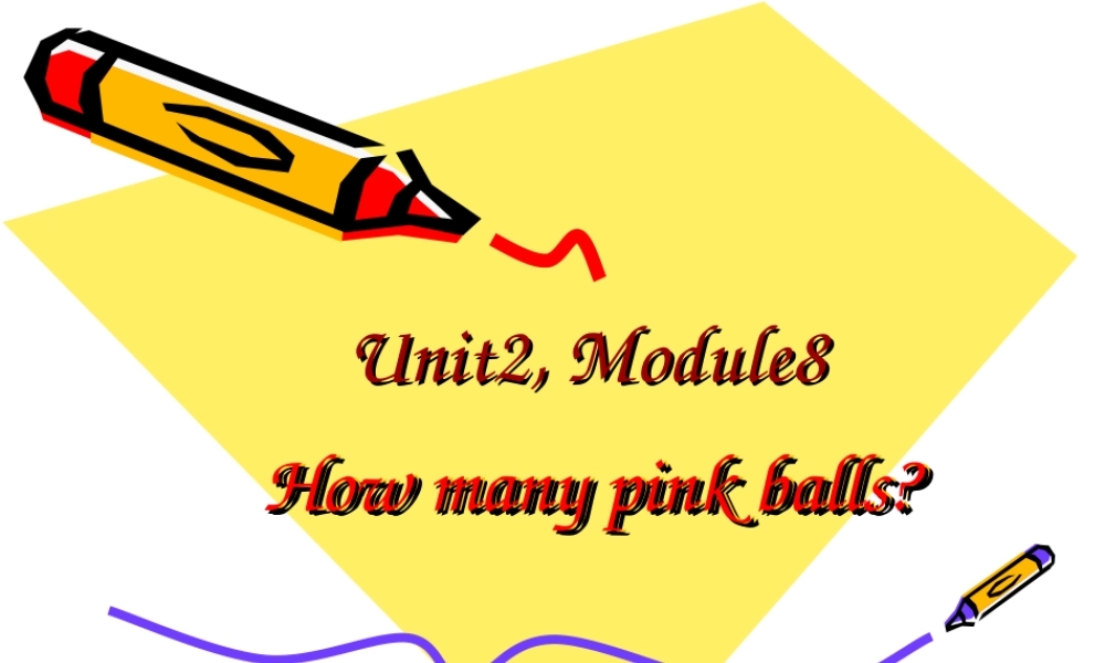 外研版（一起）一上Module 8《Unit 2 How many pink balls》ppt课件1.ppt
