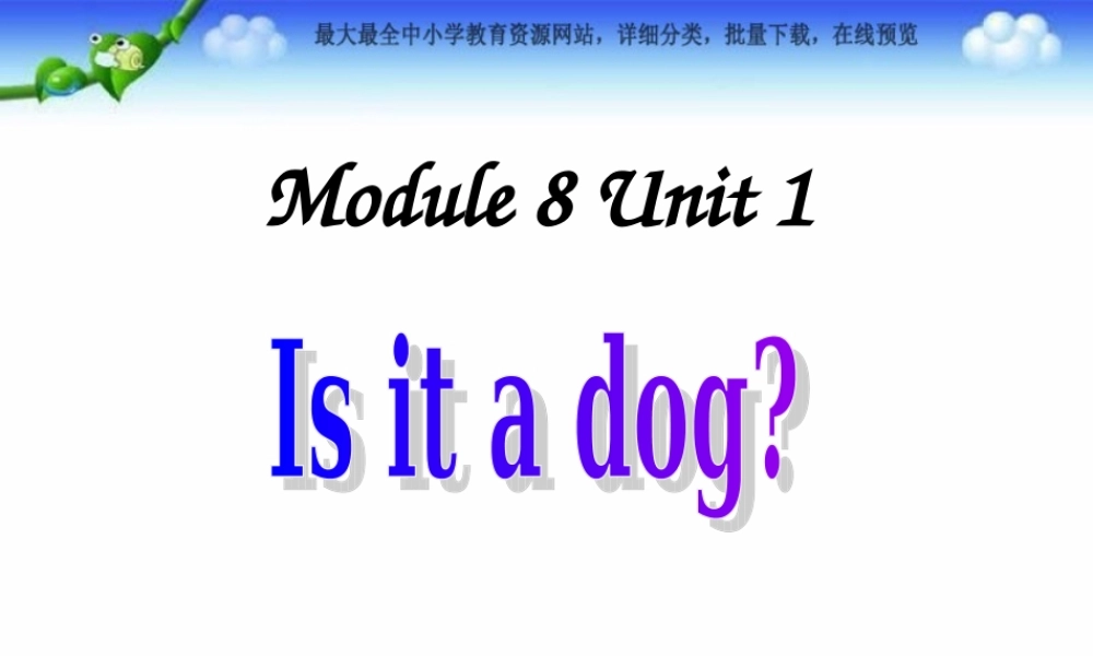 外研版（一起）一上Module 7《Unit 1 Is it a dog》ppt课件5.ppt