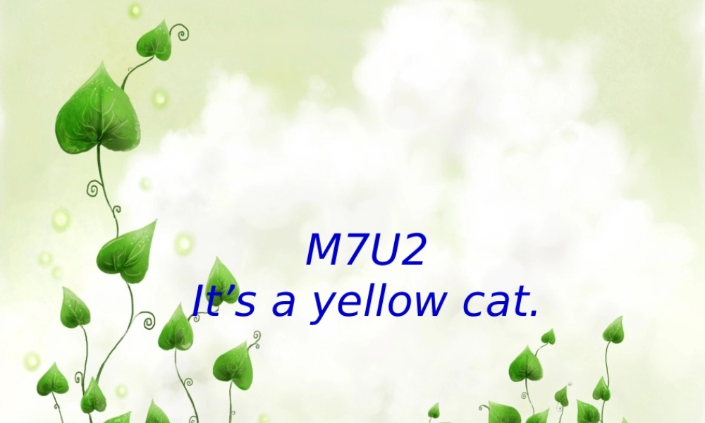 外研版（一起）一上Module 7《Unit 2 It’s a yellow cat》ppt课件2.ppt