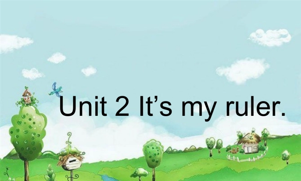 外研版（一起）一上Module 6《Unit 2 It’s my ruler》ppt课件2.ppt