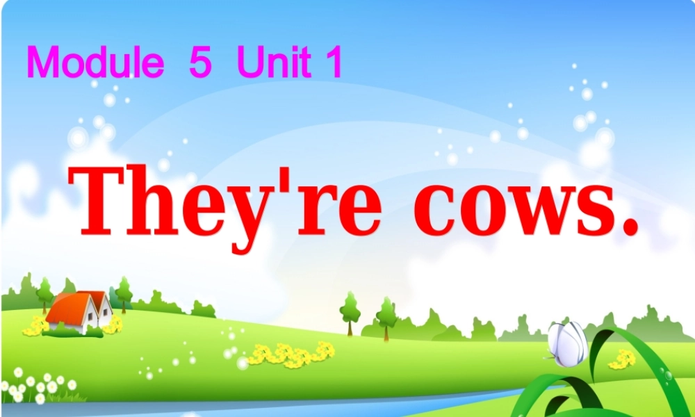 外研版（一起）一下Module 5《Unit 1 They’re cows》ppt课件5.ppt