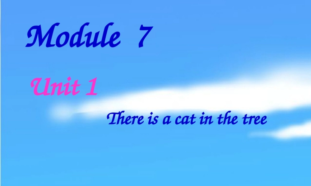 外研版（一起）一下Module 7《Unit 1 There is a cat in the tree》ppt课件5.ppt