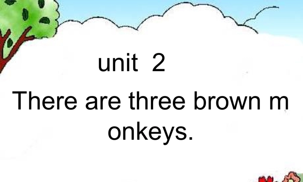 外研版（一起）一下Module 7《Unit 2 There are three brown monkeys》ppt课件2.ppt