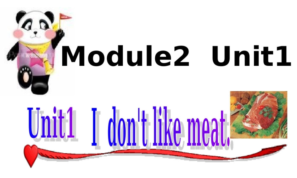 Module 2《Unit 1 I don’t like meat》ppt课件2.ppt