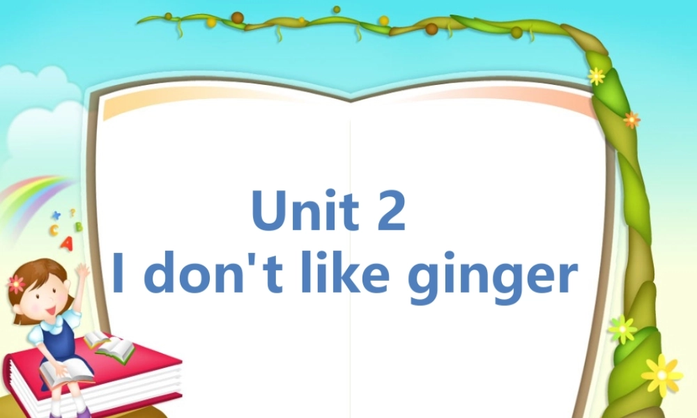 外研版（一起）二上Module 2《Unit 2 I don’t like ginger》ppt课件4.ppt