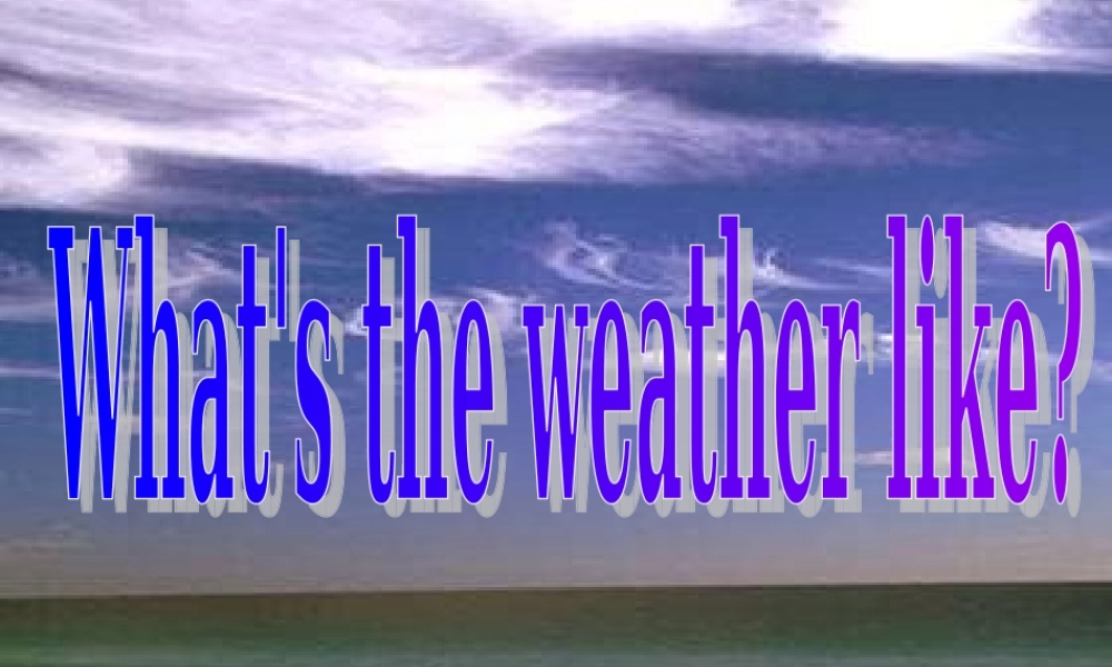 外研版（一起）二下Module 1《Unit 1 What’s the weather like》ppt课件3.ppt