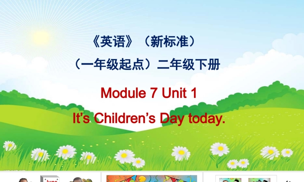 外研版（一起）二下Module 7《Unit 1 It’s Children’s Day today》ppt课件4.ppt