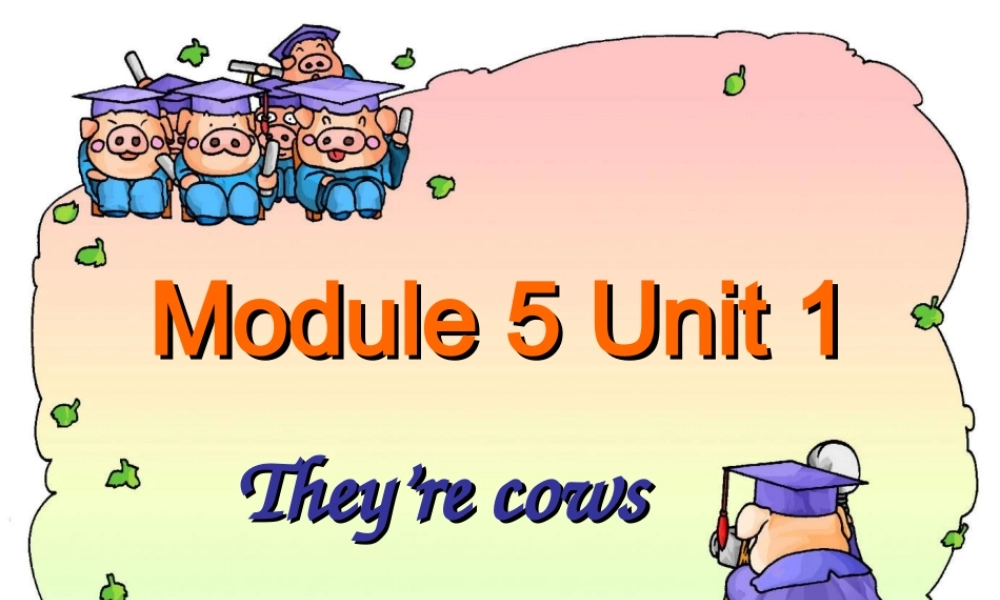 外研版（一起）一下Module 5《Unit 1 They’re cows》ppt课件1.ppt