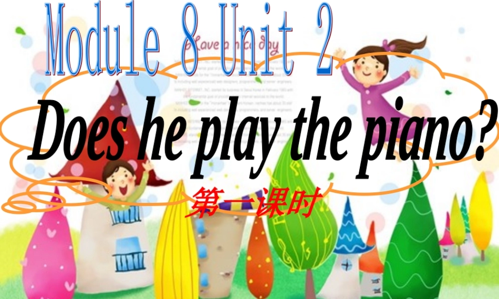 Module 8《Unit 2 Does he play the piano》ppt课件1.ppt
