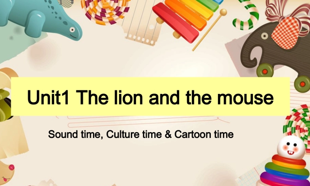 牛津译林苏教版小学英语六下《Unit 1 The lion and the mouse 》PPT课件 (2).ppt