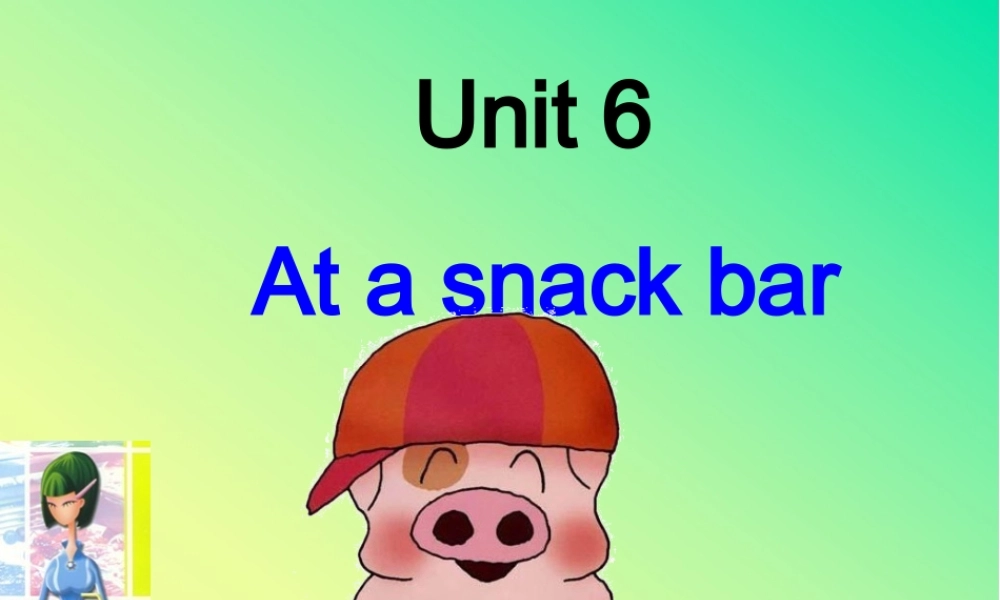 （译林版） 四年级英语上册《Unit 6 At the snack bar》ppt课件1.ppt