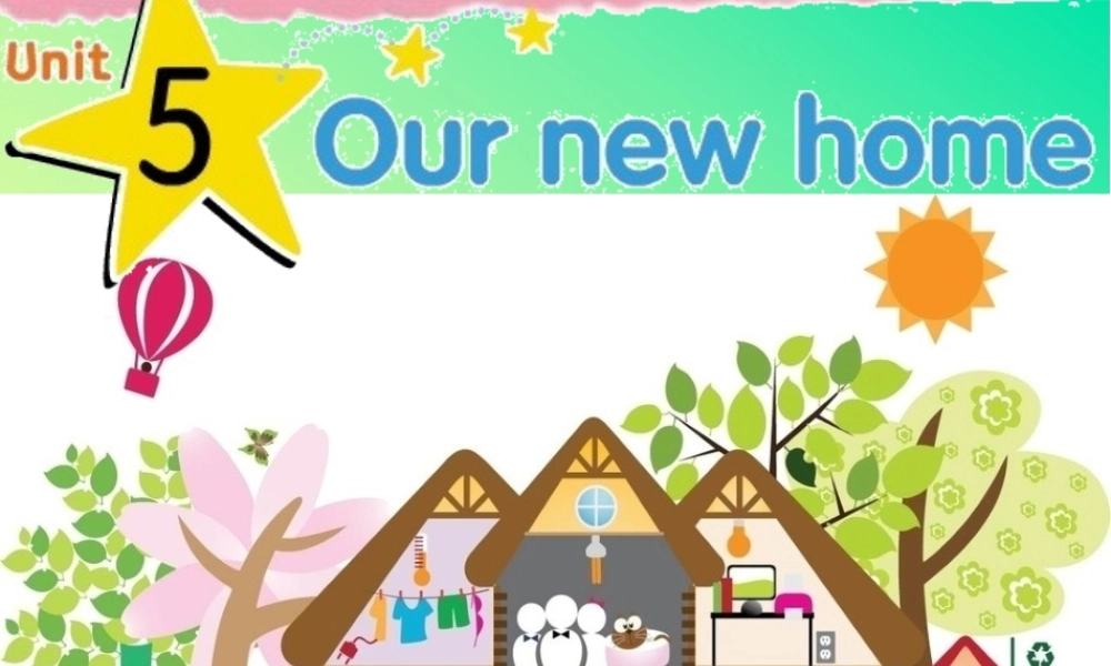 （译林版）四年级英语上册《Unit 5 Our new home》ppt课件1.ppt