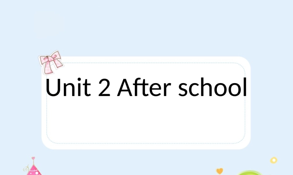 江苏译林版四年级英语下册《unit 2 after school》ppt课件6.ppt