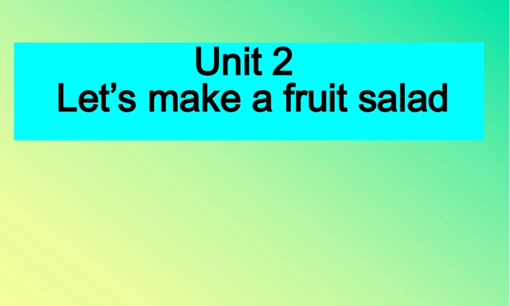 （译林版） 四年级英语上册《Unit 2 Let's make a fruit salad》ppt课件9.ppt