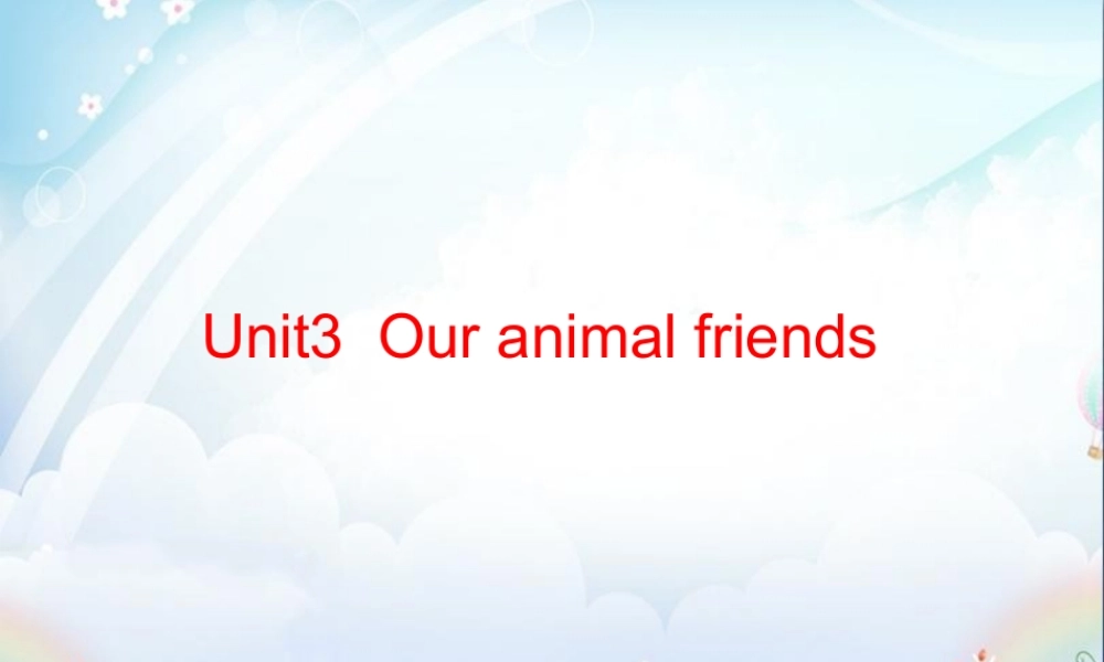 （译林版） 五年级英语上册 《Unit 3 Our animal friends》ppt课件2.ppt