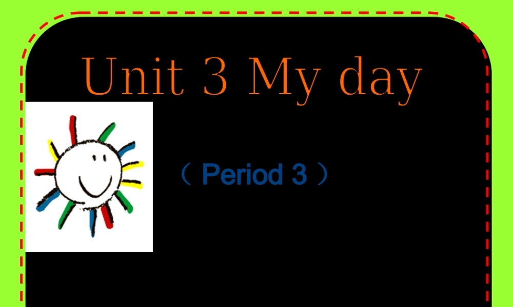 江苏译林版四年级英语下册《unit 3 my day》ppt课件7.ppt