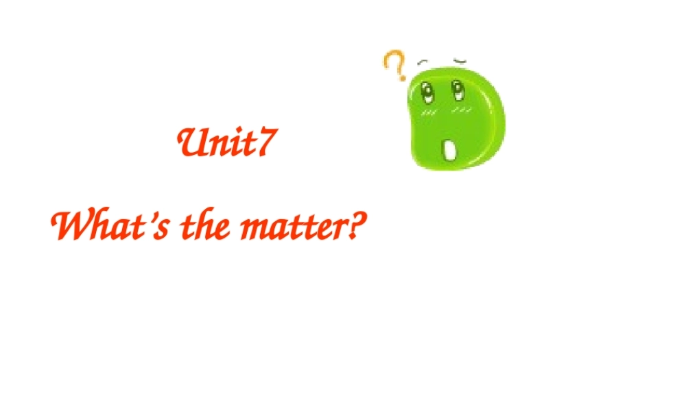 江苏译林版四年级英语下册《unit 7 what’s the matter》ppt课件4.ppt