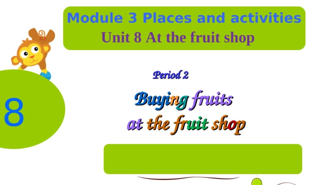 unit 8 at the fruit shop第2课时.ppt