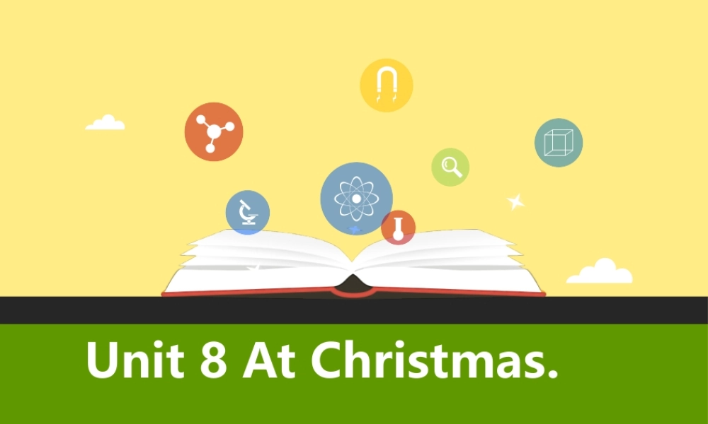Unit 8 At Christmas. 第一课时Story time..pptx