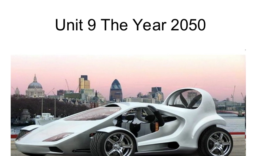 2019春北师大版（三起）六下Unit 9《The Year 2050》ppt课件1[.ppt