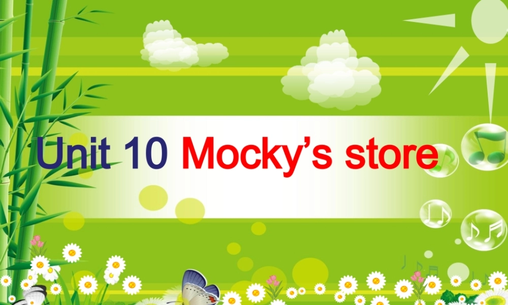 2019春北师大版（三起）四下Unit 10《Mocky’s store》ppt课件3.ppt