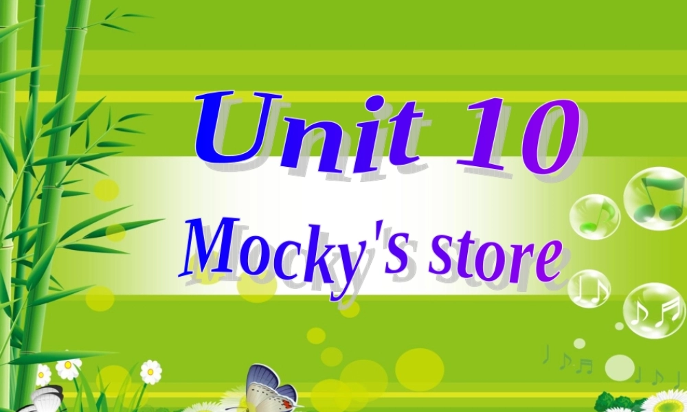 2019春北师大版（三起）四下Unit 10《Mocky’s store》ppt课件7.ppt