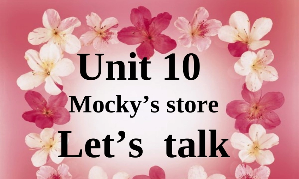 2019春北师大版（三起）四下Unit 10《Mocky’s store》ppt课件6.ppt
