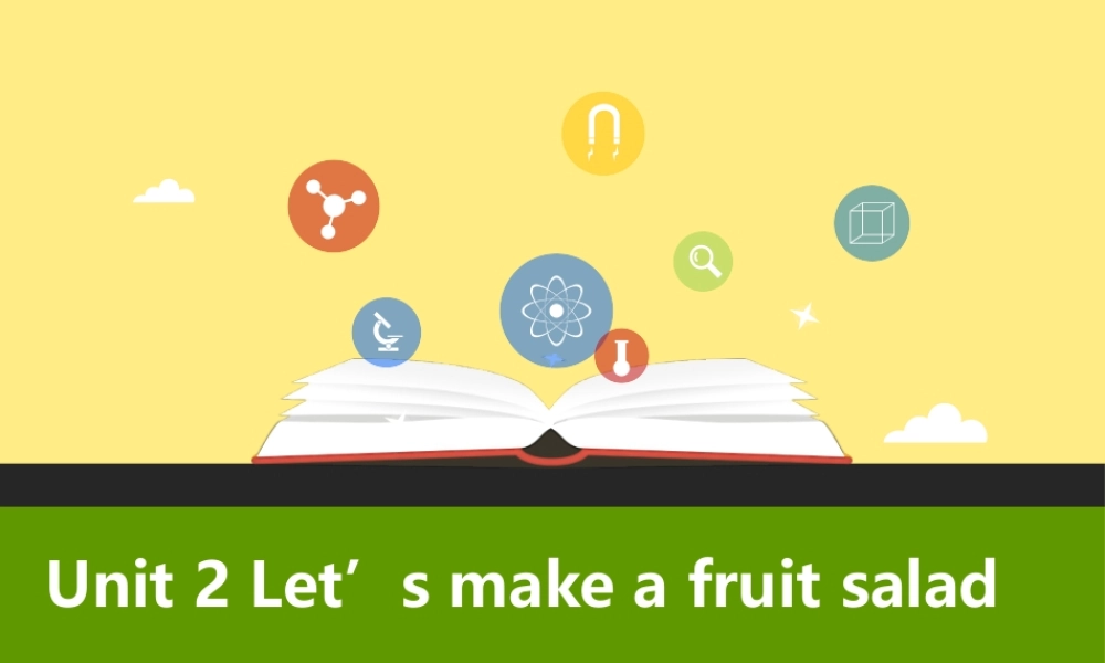 Unit2Let’s make a fruit salad第三课时教学课件.pptx