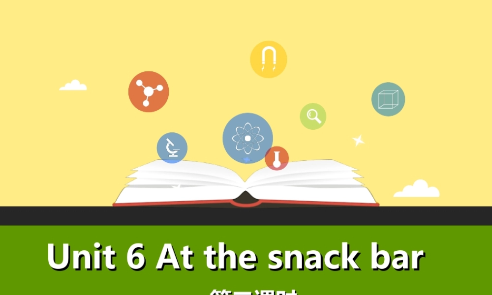 Unit6 At the snack bar第二课时教学课件.ppt