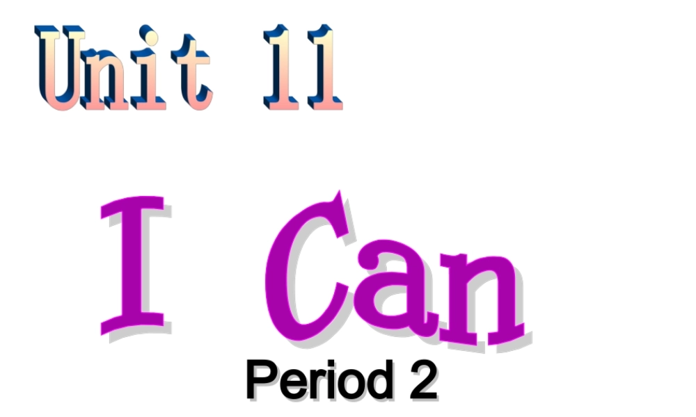 三年级下英语课件-unit11 I canPeriod 2-北师大版(三起).ppt