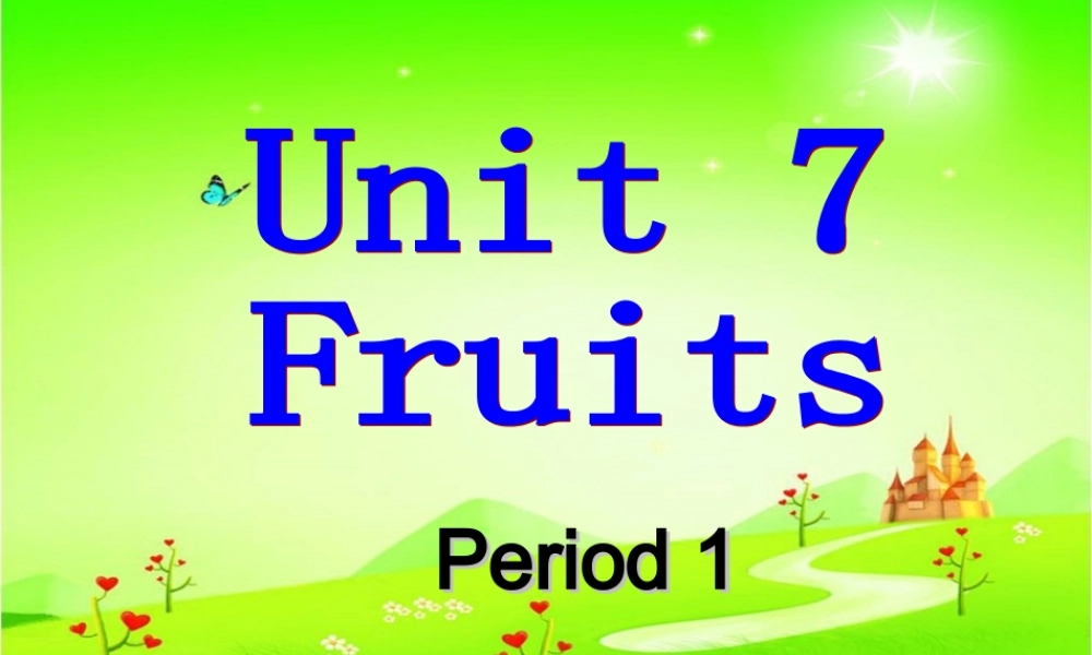 三年级下英语课件-Unit 7 Fruits (1)-北师大版(三起）.ppt