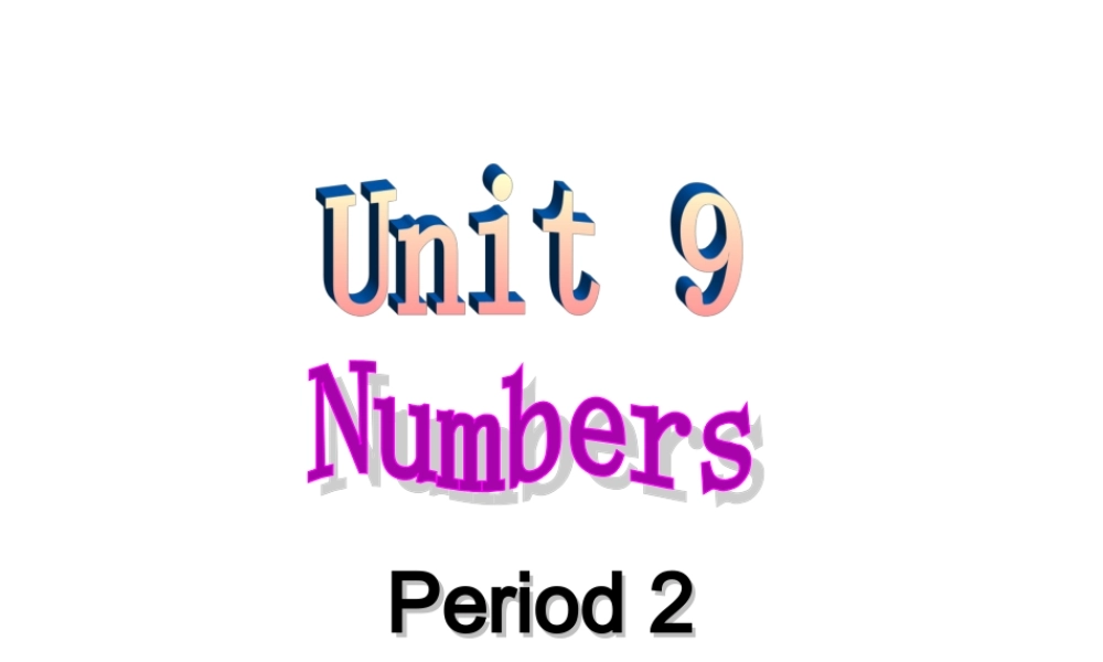 三年级下英语课件-Unit9 Numbers ( 2 )-北师大版(三起).ppt