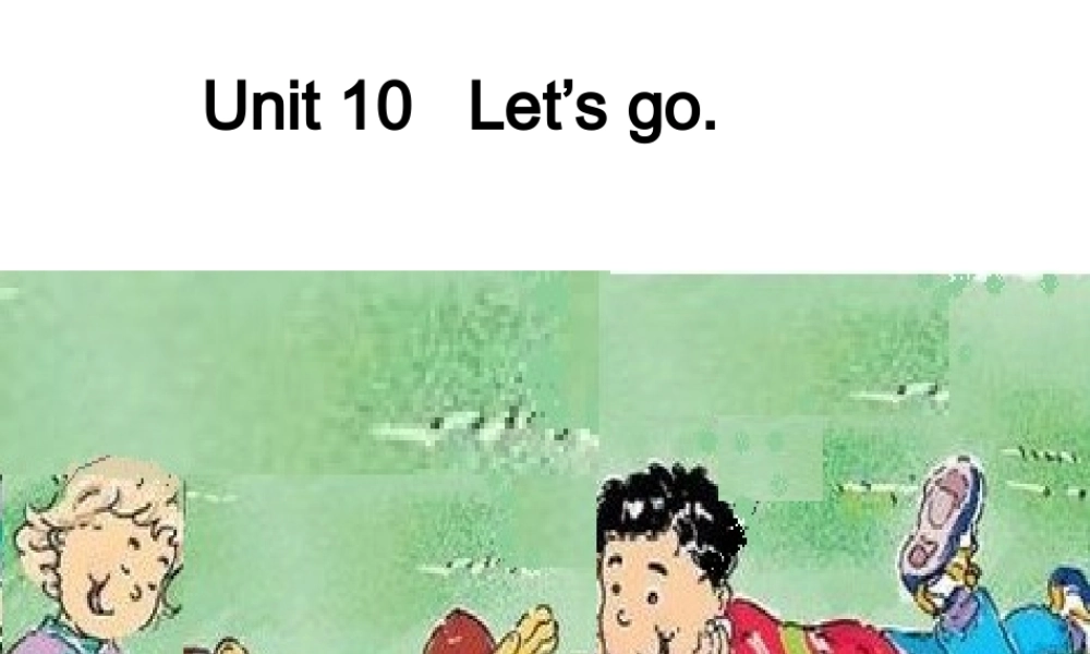 北师大版(三起)五下《Unit 10 Let's go》ppt课件1[.ppt