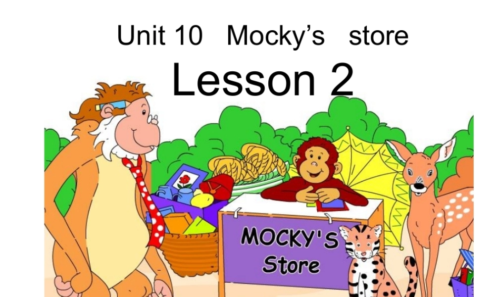 北师大版(三起)四下《Unit 10 Mocky's store》ppt课件1[].ppt