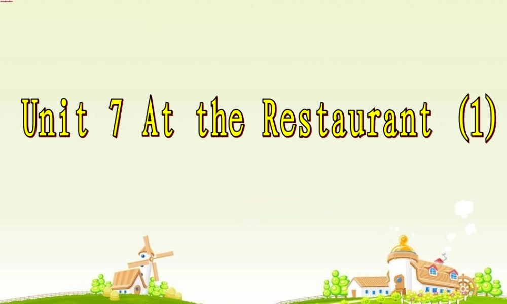 四年级下英语课件-unit 7 At_the Restaurant-北师大版（三起）2014.ppt