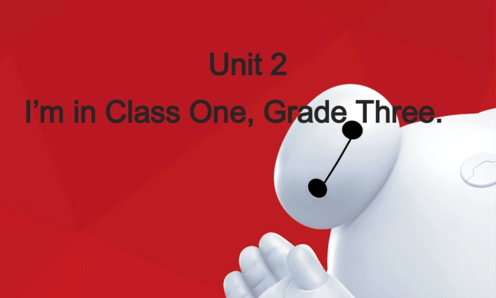 Unit 2 I%27m in Class One Grade Three Lesson 10 课件1.ppt
