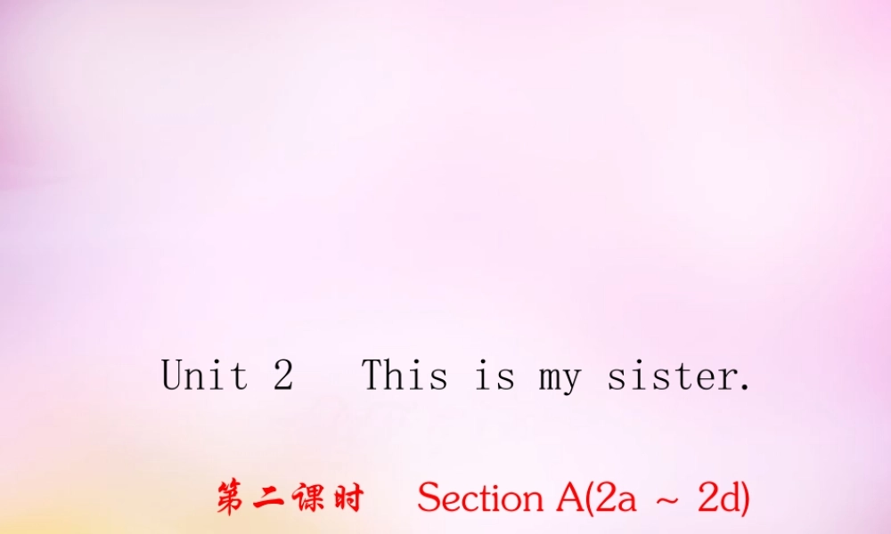 2【练闯考】Unit 3 Is this your pencil（第2课时）Section A（2a-2d）课件.ppt