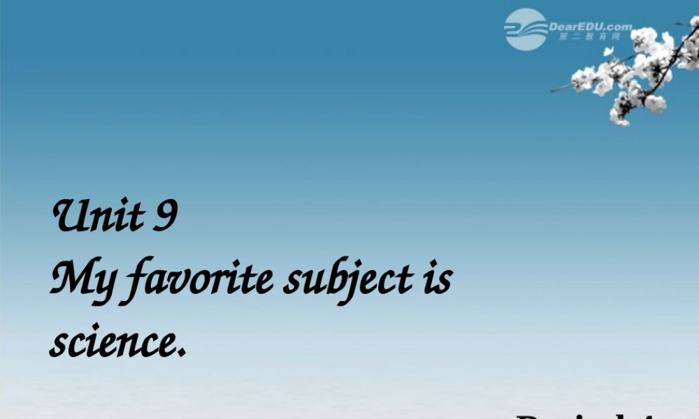 6【名师课件】Unit 9 my favorite subject is science period 4课件.ppt